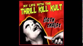My Life With The Thrill Kill Kult - Psychik Yoga