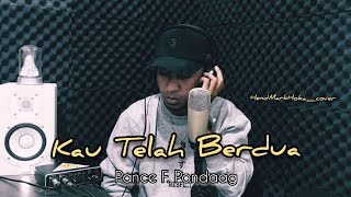 Download lagu KAU TELAH BERDUA || Pance F. Pondaag || HendMarkHoka by request mp3