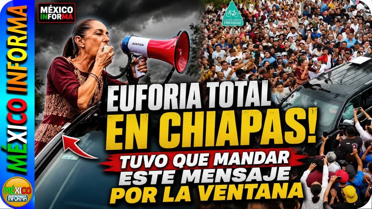 EUFORIA TOTAL EN CHIAPAS. TUVO QUE MANDAR ESTE MENSAJE POR LA VENTANA. NO DESCANSA LA PRESIDENTA.