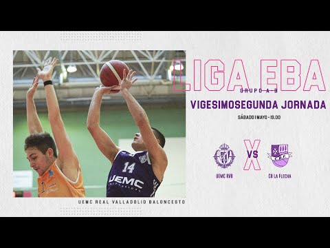 UEMC RV Baloncesto - CB La Flecha | J22 Liga EBA