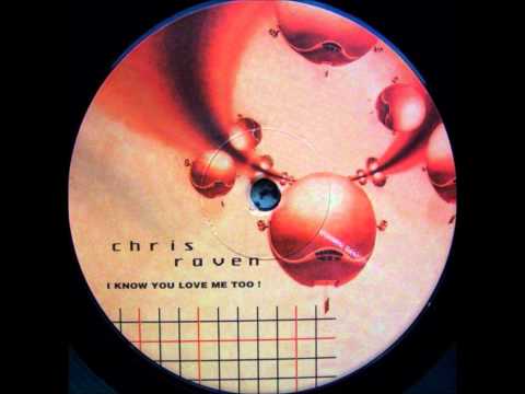Chris Raven - I know you love me too (Dr. Logatec Remix)