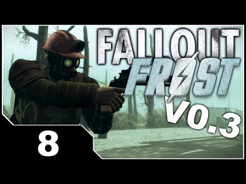 Fallout FROST V0.3 - EP8