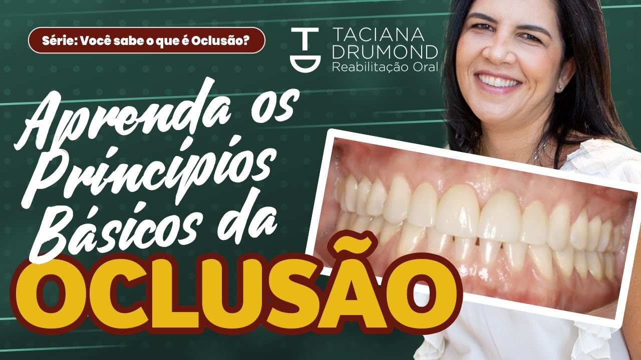 Você sabe o que é Oclusão? | Princípios Básicos, posições mandibulares e movimentos mandibulares