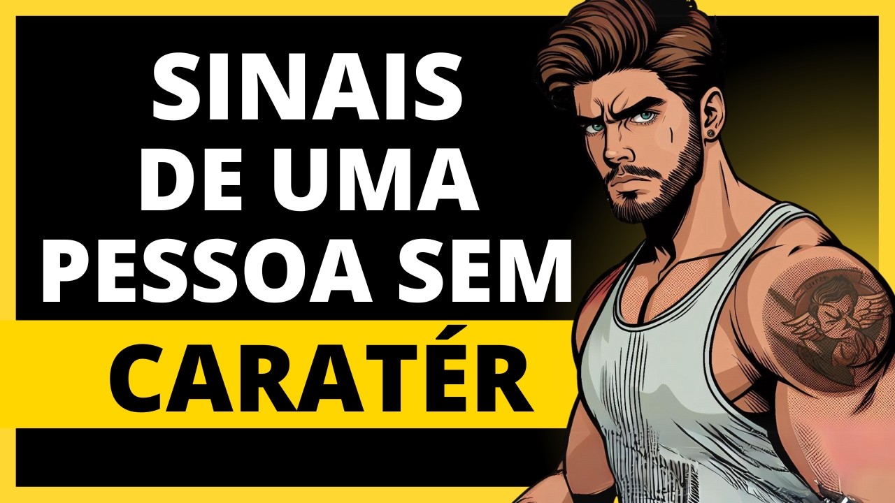 Sinais De Uma Pessoa Mau Caráter