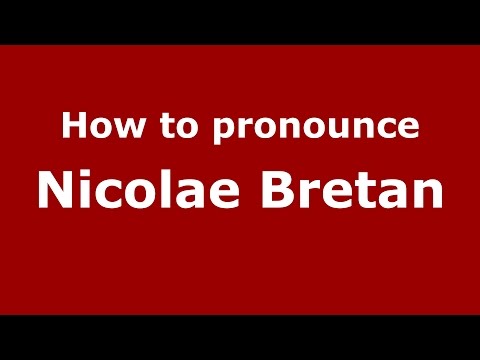 How to pronounce Nicolae Bretan (Romanian/Romania)  - PronounceNames.com