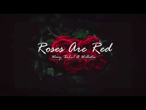 Roses Are Red - Wavy ft XoLiT & Willistic