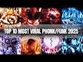 TOP 10 MOST VIRAL PHONK FUNK 2025