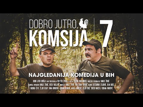 DOBRO JUTRO, KOMŠIJA 7 - FILM