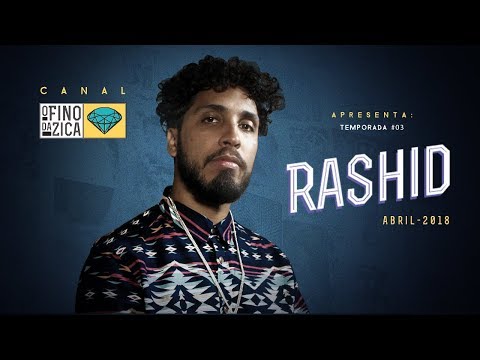 O Fino da Zica | Rashid