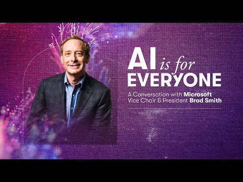 AI is for Everyone: A Keynote & Conversation with Microsoft Vice Chair & President Brad Smith