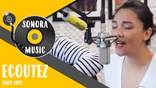 Ecoutez - Only Love Live at Sonora FM 92