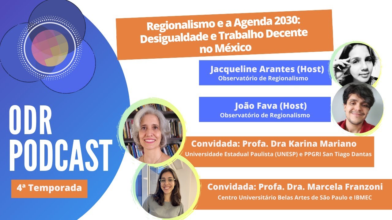 ODR Podcast S4 Ep.2| Regionalismo e a Agenda 2030: Desigualdade e trabalho decente no México