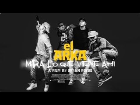 El Arka - Mira lo que viene ahí - a film by Urban Fokus (Produced by Maffio)