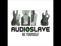 Audioslave - Be Yourself (Audio) 