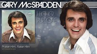 Praise Him, Raise Him