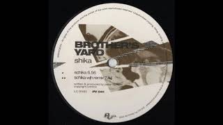 Brothers Yard - Schika