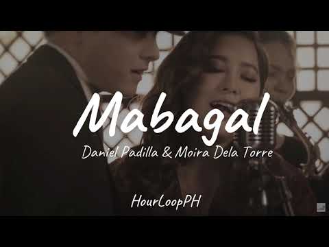 (1 Hour Loop) Daniel Padilla & Moira Dela Torre - Mabagal