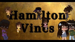 Hamilton Vines Gacha Club 