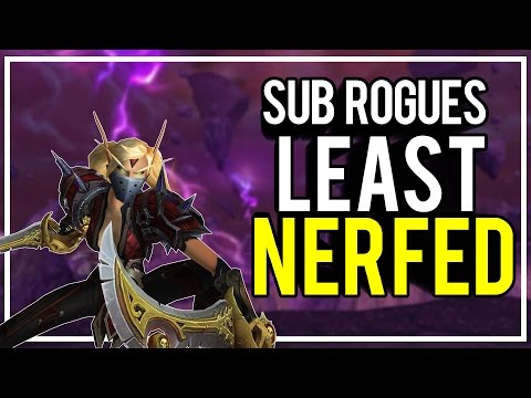 SUB NOT THAT NERFED IN COMPARISON 7.1.5 - Subtlety Rogue PvP WoW Legion 7.1