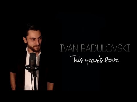 David Gray - This year's love [Cover by Ivan Radulovski]