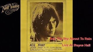 Neil Young - See the Sky About to Rain (Lyrics) Royce Hall