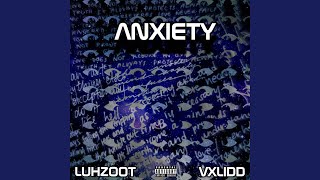 Download lagu Anxiety (feat. Vxlidd) mp3