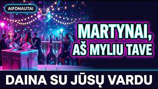 Martynai, Aš Myliu Tave 🥂 | Lietuviška Šokių Daina su Žodžiais | AIFONAUTAI