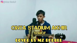 Download lagu CINTA STADIUM AKHIR - SOUQY (COVER BY MZ BEDULL) mp3 Download lagu CINTA STADIUM AKHIR - SOUQY (COVER BY MZ BEDULL) mp3