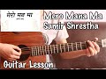 Mero Mana Ma - Samir Shrestha | Guitar Lesson