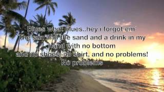 Kenny Chesney - No shoes, No shirt, No problems - Lyrics