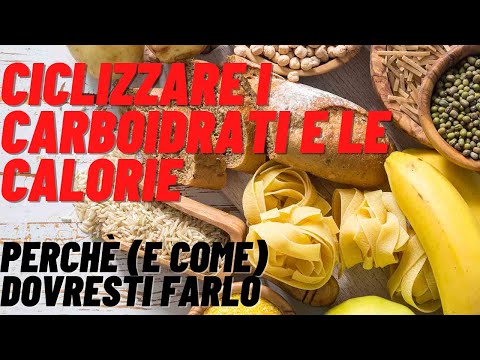 Carb Cycling || Come e Perchè ciclizzare i Carboidrati e le Calorie