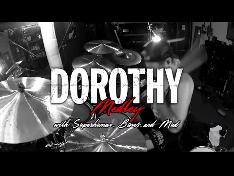 DOROTHY - Medley including: Superhuman, Bones, and Mud (drum cover)