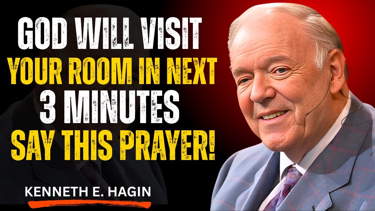 God Will Visit Your Room in Next 3 Minutes — Say This Powerful Prayer | Kenneth E. Hagin Best Speech
