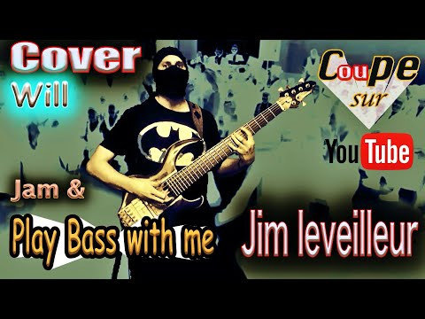 COUPE SUR YOU TUBE (Jim Leveilleur) - Will Cover Bass