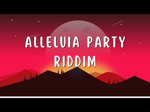 alleluia party riddim mix 2003 dancehall