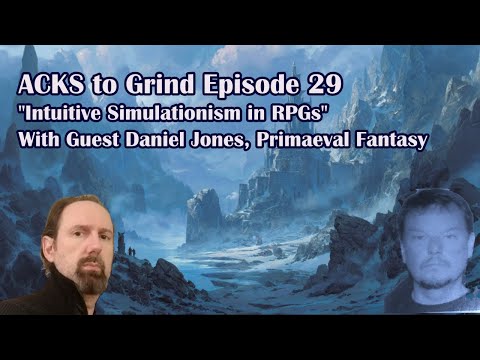 Intuitive Simulationism in RPGs | ACKS To Grind Livestream