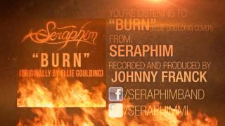 Ellie Goulding - BURN (Seraphim cover)