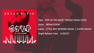 STEP IN THE NAME by BRYAN POPIN (Audio Only)