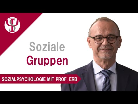 Soziale Gruppen | Sozialpsychologie mit Prof. Erb