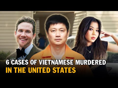 6 Cases of Vietnamese Murdered in the U. S. (2 Hours) | Vietnamese True Crime Compilation