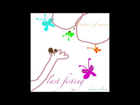 Fisters of No Mercy - Last Fisting