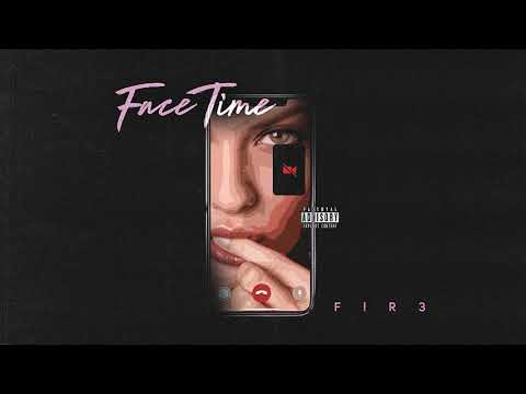 F!R3 - FaceTime (Prod. Vinck)