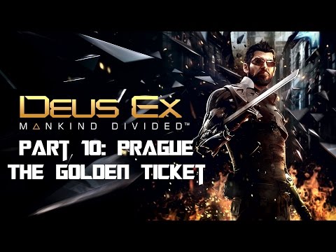 Deus Ex Mankind Divided Walkthrough - Part 10 Prague SM01: The Golden Ticket