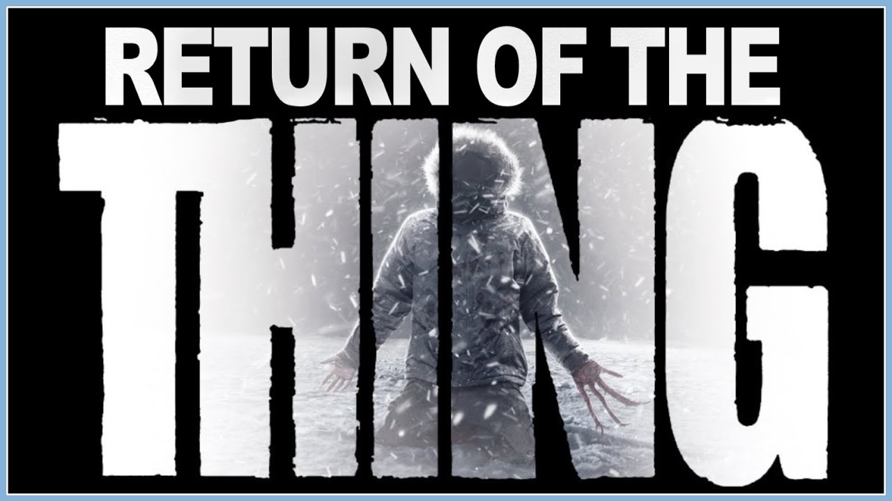 The Insane Unmade Sequel to The Thing: RETURN OF THE THING