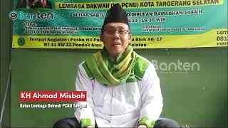 Ramadhan Bulan Berbagi | KH Ahmad Misbah (Ketua LDNU PCNU Tangsel)