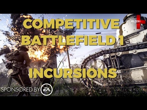 What is Battlefield 1 Incursions? (Competitive dedicated game mode)