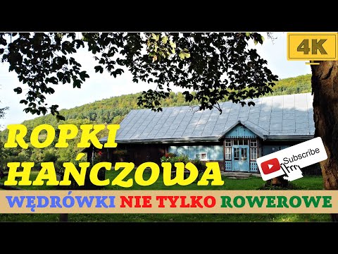 Beskid Niski - wioski Ropki i Hańczowa
