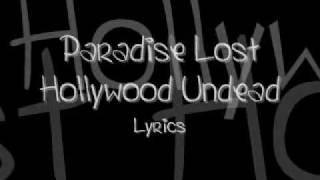 Paradise Lost {Hollywood Undead} Lyrics