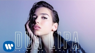 Dua Lipa - Thinking 'Bout You (Audio)