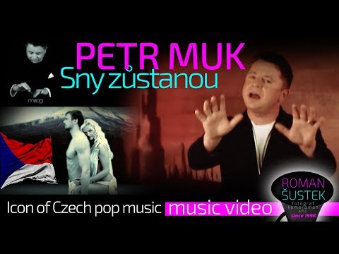 PETR MUK / Sny zůstanou (CZ) HD remastered - official video